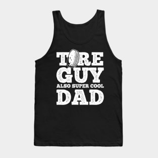 Tire Guy Dad Mechanic Tank Top